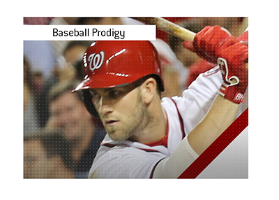 The Baseball Prodigy - Bryce Harper.