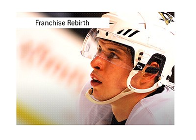 The rebirth of a franchise - Pittsburgh Penguins and Sidney Crosby.