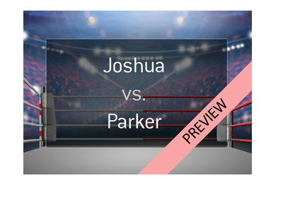 Anthony Joshua vs. Joseph Parker - Boxing match odds and preview - Graphic presentation.  Year is 2018.  Bet on it!