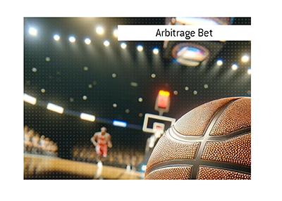 The King explains the meaning of the term Arbitrage Bet when it comes to betting on sports.  What is it?  Illustration of a basketball player going for the ball.
